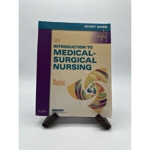Study Guide for Introduction to Medical-Surgical Nursing by Nancy K. Maebius and